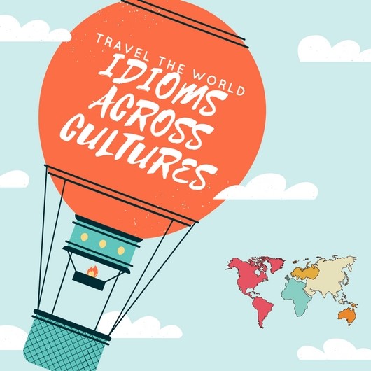 Hot balloon flying labeled with idioms across cultures.